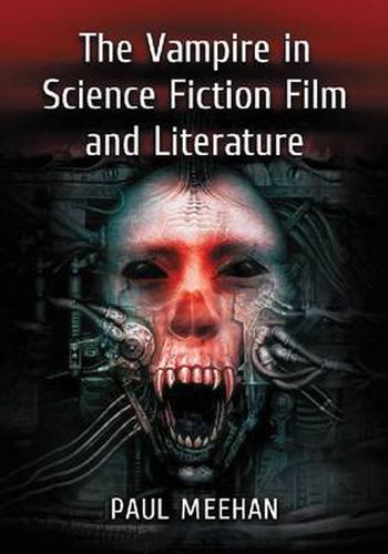 Cover image for The Vampire in Science Fiction Film and Literature