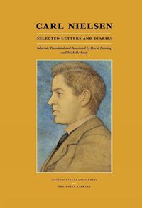 Cover image for Carl Nielsen: Selected Letters and Diaries