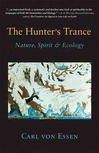 Cover image for The Hunter's Trance: Nature Spirit and Ecology