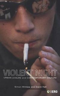 Cover image for Violent Night: Urban Leisure and Contemporary Culture