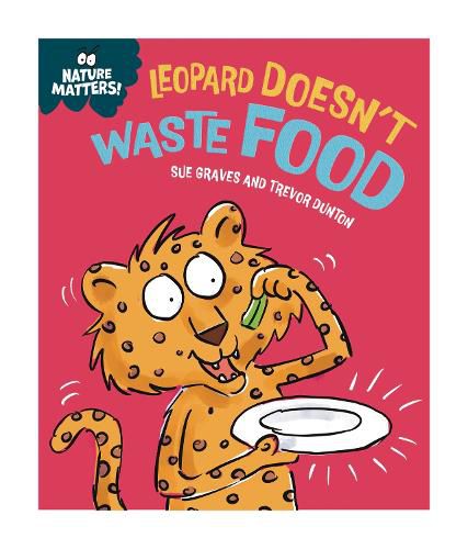 Cover image for Nature Matters: Leopard Doesn't Waste Food