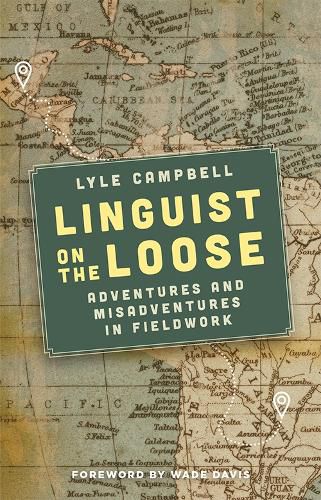 Cover image for Linguist on the Loose: Adventures and Misadventures in Fieldwork