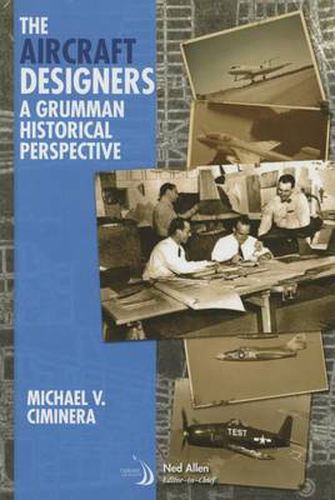 Cover image for The aircraft designers: A Grumman historical perspective