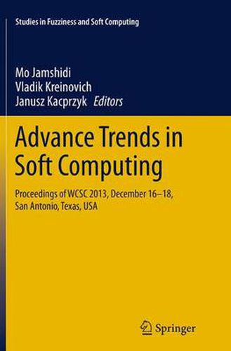 Cover image for Advance Trends in Soft Computing: Proceedings of WCSC 2013, December 16-18, San Antonio, Texas, USA