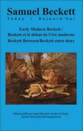 Cover image for Early Modern Beckett / Beckett et le debut de l'ere moderne: Beckett Between / Beckett entre deux
