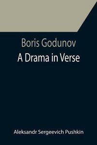 Cover image for Boris Godunov: a drama in verse