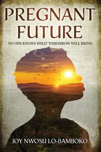 Cover image for Pregnant Future: Nobody Knows What Tomorrow Will Bring