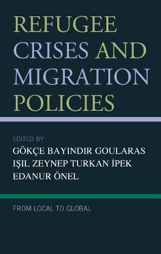 Refugee Crises and Migration Policies: From Local to Global