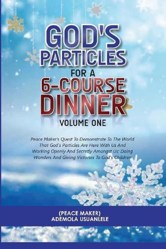 Cover image for GOD'S PARTICLES FOR A 6-COURSE DINNER - Volume One