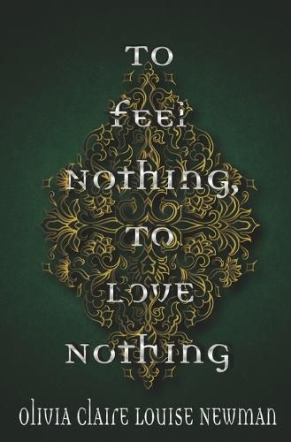 Cover image for To Feel Nothing, To Love Nothing