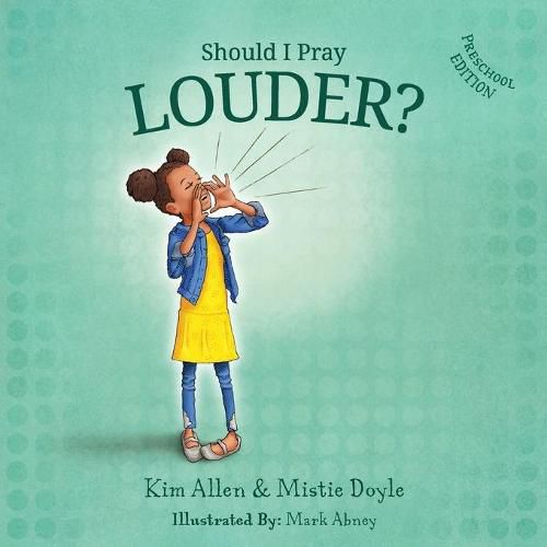 Cover image for Should I Pray LOUDER? - Preschool Edition