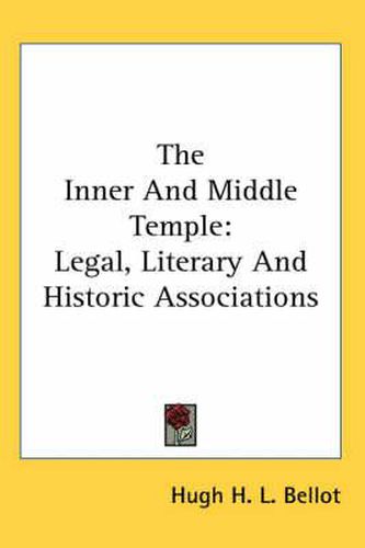 Cover image for The Inner And Middle Temple: Legal, Literary And Historic Associations