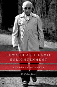 Cover image for Toward an Islamic Enlightenment: The Gulen Movement