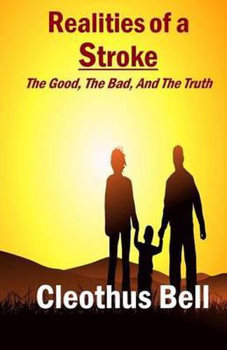 Cover image for Realities Of A Stroke: The Good, The Bad, and The Truth