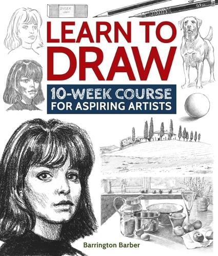 Learn to Draw: 10-Week Course for Aspiring Artists