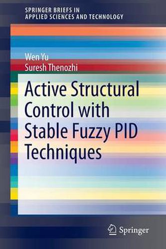 Cover image for Active Structural Control with Stable Fuzzy PID Techniques