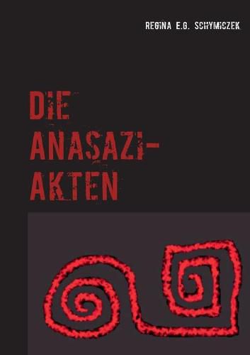 Cover image for Die Anasazi-Akten