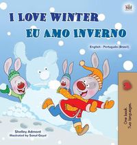 Cover image for I Love Winter (English Portuguese Bilingual Children's Book -Brazilian): Portuguese Brazil