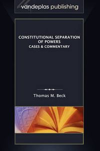 Cover image for Constitutional Separation of Powers: Cases & Commentary