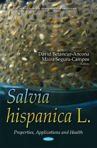 Cover image for Salvia hispanica L: Properties, Applications & Health