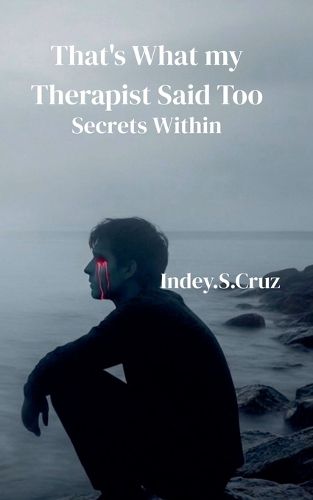 Cover image for That's What my Therapist Said Too