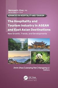 Cover image for The Hospitality and Tourism Industry in ASEAN and East Asian Destinations: New Growth, Trends, and Developments