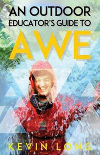 Cover image for An Outdoor Educator's Guide to Awe: Understanding High Impact Learning