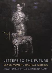 Cover image for Letters to the Future: Black Women/Radical Writing