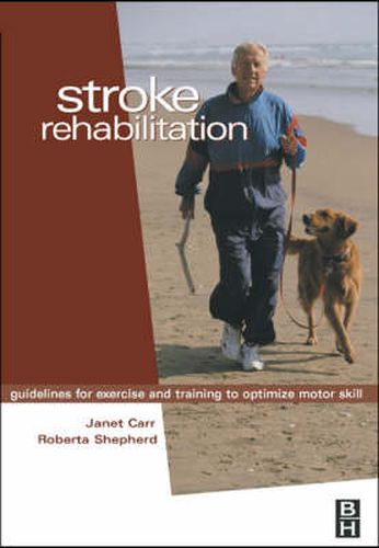 Cover image for Stroke Rehabilitation: Guidelines for Exercise and Training to Optimize Motor Skill