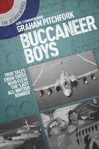 Cover image for Buccaneer Boys: True Tales from Those Who Flew the Last 'All-British Bomber