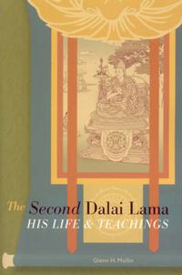 Cover image for The Second Dalai Lama: His Life and Teachings