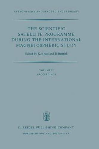 The Scientific Satellite Programme during the International Magnetospheric Study: Proceedings of the 10th ESLAB Symposium, Held at Vienna, Austria, 10-13 June 1975