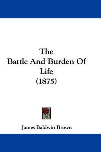 The Battle and Burden of Life (1875)