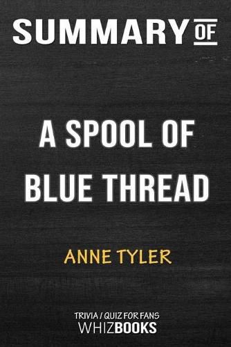 Cover image for Summary of A Spool of Blue Thread: A Novel: Trivia/Quiz for Fans