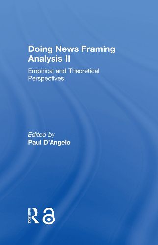 Cover image for Doing News Framing Analysis II: Empirical and Theoretical Perspectives