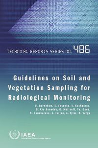 Cover image for Guidelines on Soil and Vegetation Sampling for Radiological Monitoring