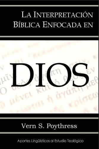 Cover image for La Interpretacion Biblica Enfocada En Dios