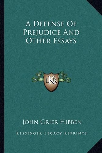 Cover image for A Defense of Prejudice and Other Essays