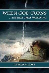 Cover image for When God Turns: The Next Great Awakening