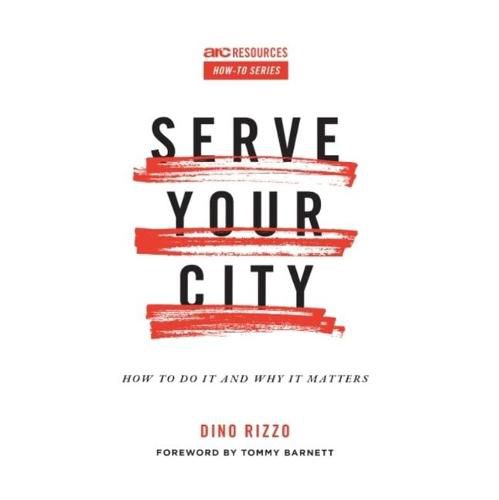 Cover image for Serve Your City: How to Do It and Why It Matters