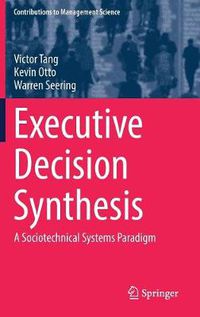 Cover image for Executive Decision Synthesis: A Sociotechnical Systems Paradigm