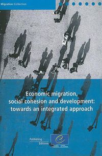 Cover image for Economic Migration, Social Cohesion and Development: Towards an Integrated Approach