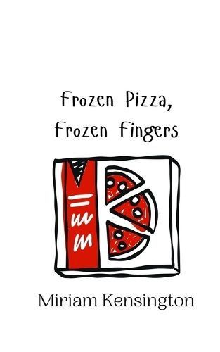 Cover image for Frozen Pizza, Frozen Fingers