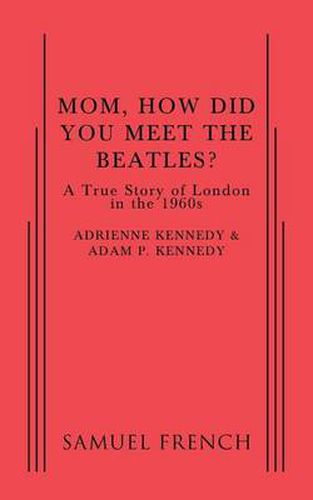 Mom, How Did You Meet the Beatles?