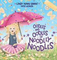 Cover image for Oodles And Oodles Of Noodley Noodles