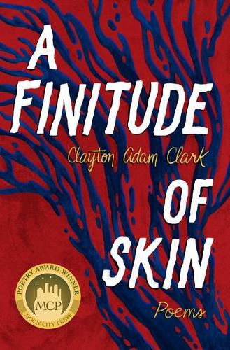 Cover image for A Finitude of Skin: Poems