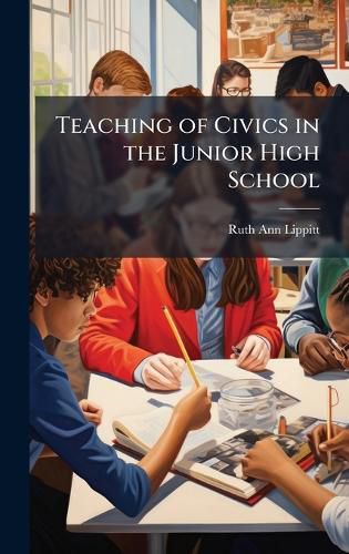 Cover image for Teaching of Civics in the Junior High School