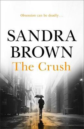 Cover image for The Crush: The gripping thriller from #1 New York Times bestseller