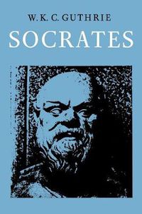 Cover image for A History of Greek Philosophy: Volume 3, The Fifth Century Enlightenment, Part 2, Socrates