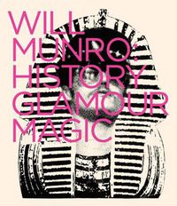 Cover image for Will Munro - History, Glamour, Magic